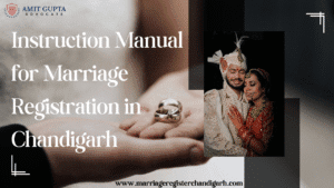 Instruction Manual for Marriage Registration in Chandigarh
